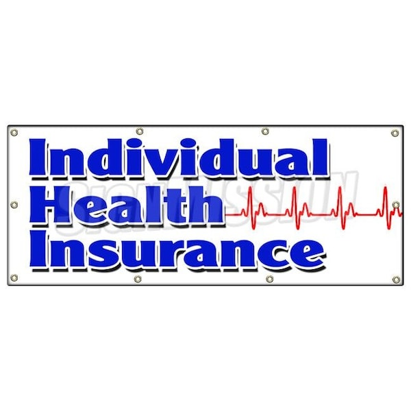 Signmission INDIVIDUAL HEALTH INSURANCE BANNER SIGN coverage low cost self employed B-96 Individual Health Insura - main